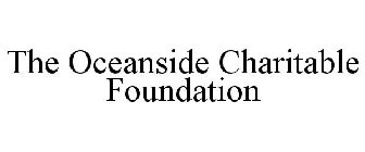 THE OCEANSIDE CHARITABLE FOUNDATION