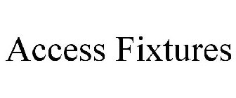 ACCESS FIXTURES
