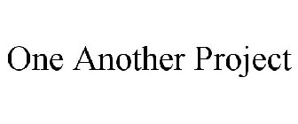ONE ANOTHER PROJECT