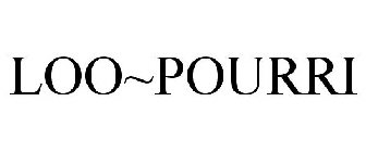 LOO~POURRI