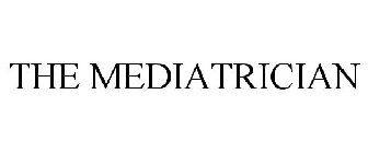 THE MEDIATRICIAN