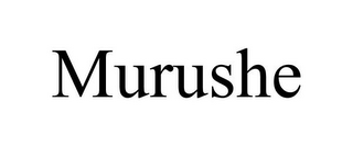 MURUSHE