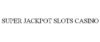 SUPER JACKPOT SLOTS CASINO