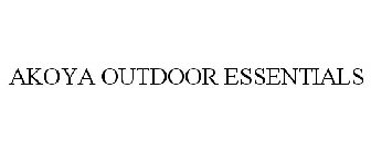 AKOYA OUTDOOR ESSENTIALS