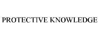 PROTECTIVE KNOWLEDGE