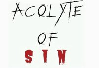 ACOLYTE OF SIN