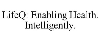 LIFEQ: ENABLING HEALTH. INTELLIGENTLY.