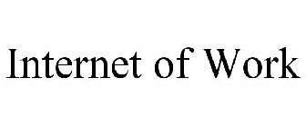 INTERNET OF WORK