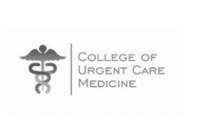 COLLEGE OF URGENT CARE MEDICINE