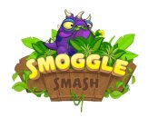 SMOGGLE SMASH