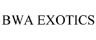 BWA EXOTICS