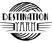 DESTINATION YARN