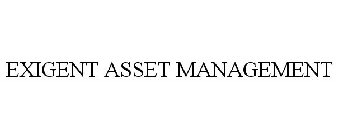 EXIGENT ASSET MANAGEMENT