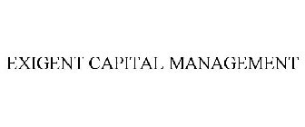 EXIGENT CAPITAL MANAGEMENT