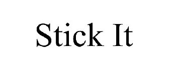 STICK IT