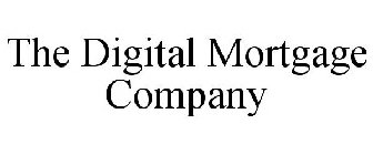 THE DIGITAL MORTGAGE COMPANY