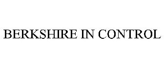 BERKSHIRE IN CONTROL