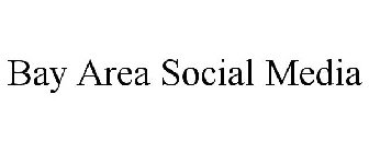 BAY AREA SOCIAL MEDIA