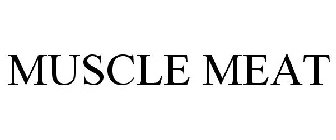MUSCLE MEAT
