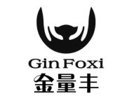 GIN FOXI