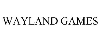 WAYLAND GAMES