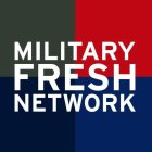 MILITARY FRESH NETWORK