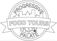 PROGRESSIVE PALATE FOOD TOURS