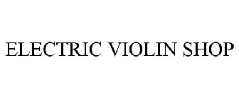 ELECTRIC VIOLIN SHOP