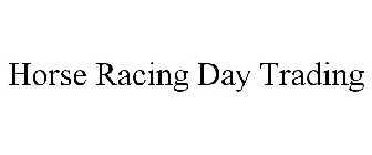 HORSE RACING DAY TRADING