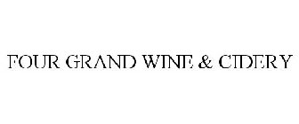 FOUR GRAND WINE & CIDERY