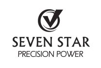SEVEN STAR PRECISION POWER
