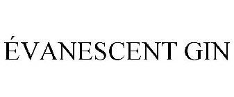 ÉVANESCENT GIN