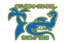 GAMES & COMICS PAIR O' DICE