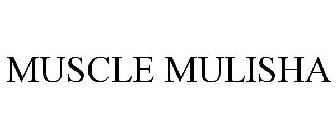 MUSCLE MULISHA