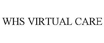 WHS VIRTUAL CARE