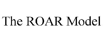 THE ROAR MODEL