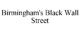 BIRMINGHAM'S BLACK WALL STREET