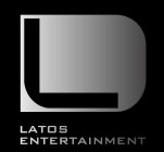 L LATOS ENTERTAINMENT