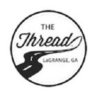 THE THREAD LAGRANGE, GA