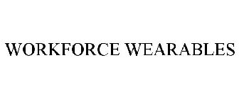WORKFORCE WEARABLES