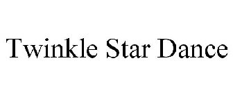 TWINKLE STAR DANCE