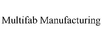 MULTIFAB MANUFACTURING