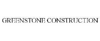 GREENSTONE CONSTRUCTION