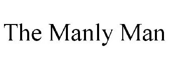 THE MANLY MAN