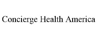 CONCIERGE HEALTH AMERICA