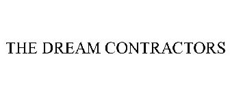 THE DREAM CONTRACTORS