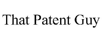 THAT PATENT GUY