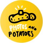 PHOTOS AND POTATOES