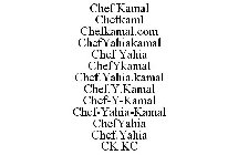 CHEF KAMAL CHEFKAML CHEFKAMAL.COM CHEFYAHIAKAMAL CHEF YAHIA CHEFYKAMAL CHEF.YAHIA.KAMAL CHEF.Y.KAMAL CHEF-Y-KAMAL CHEF-YAHIA-KAMAL CHEFYAHIA CHEF.YAHIA CK KC