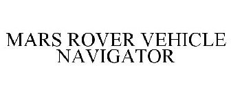 MARS ROVER VEHICLE NAVIGATOR